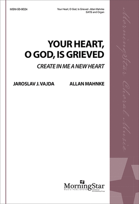 Your Heart, O God, Is Grieved