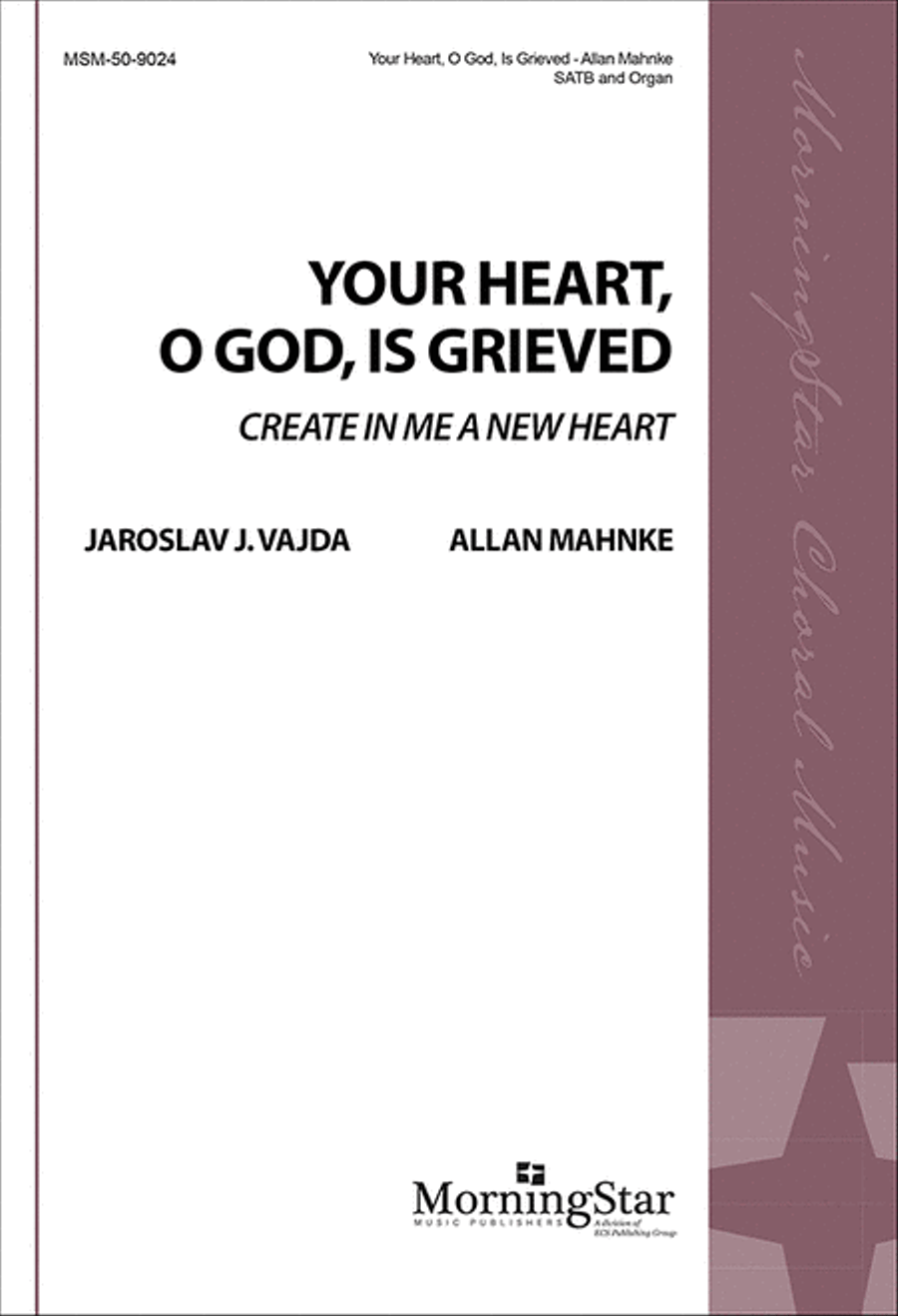 Your Heart, O God, Is Grieved