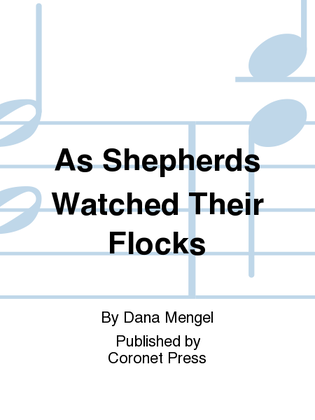 As Shepherds Watched Their Flocks