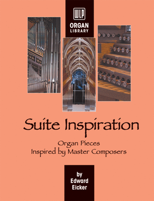 Book cover for Suite Inspiration: Organ Pieces Inspired by Master Composers