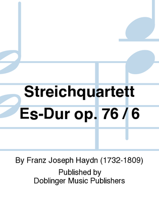 Streichquartett Es-Dur op. 76 / 6