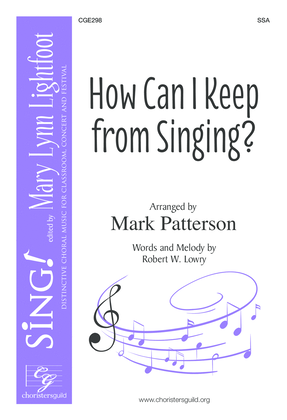 How Can I Keep From Singing