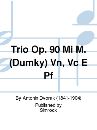 Book cover for Trio Op. 90 Mi M. (Dumky) Vn, Vc E Pf