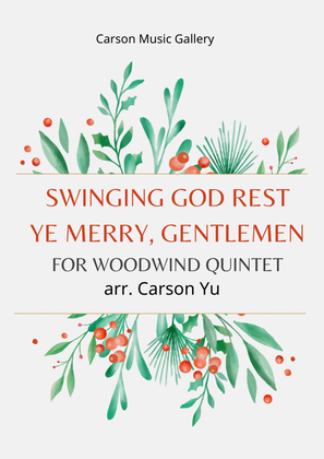 Book cover for Swinging God Rest Ye Merry, Gentlemen - for Woodwind Quintet (arr. Carson Yu)