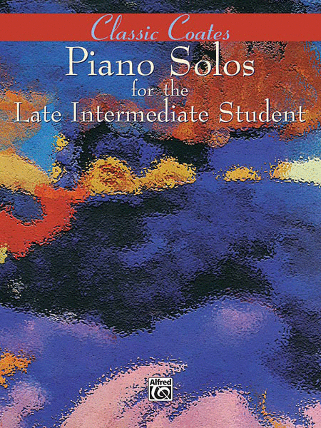 Classic Coates Piano Solos For The Late Intermediate Student