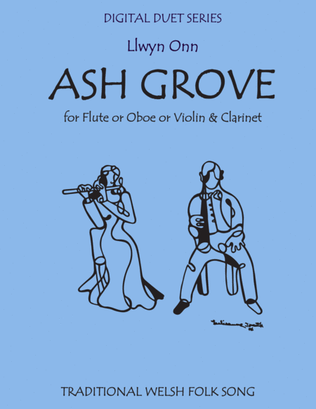 Book cover for The Ash Grove - Duet for Flute or Oboe or Violin & Clarinet