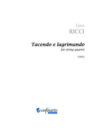 Luca Ricci: TACENDO E LAGRIMANDO (ES-22-035)
