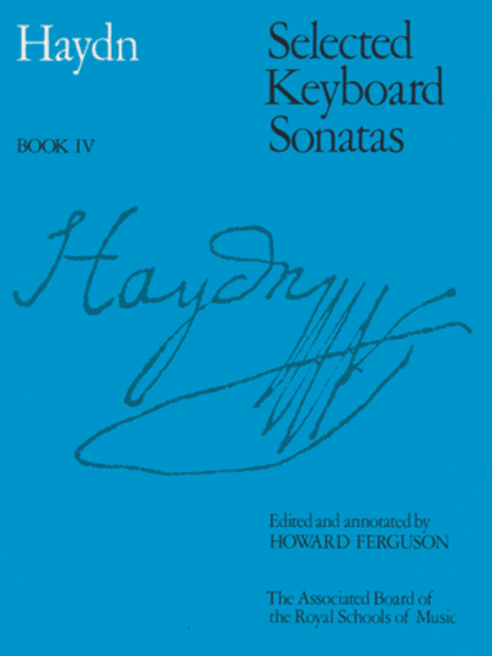 Franz Joseph Haydn : Selected Keyboard Sonatas Book IV