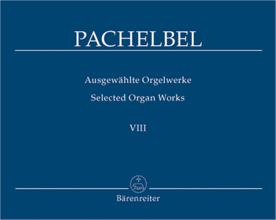 Johann Pachelbel: Selected Organ Works, Volume 8