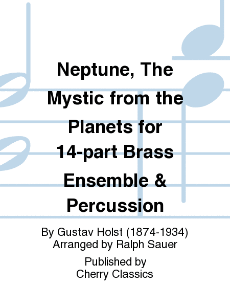 Neptune, The Mystic from the Planets for 14-part Brass Ensemble & Percussion
