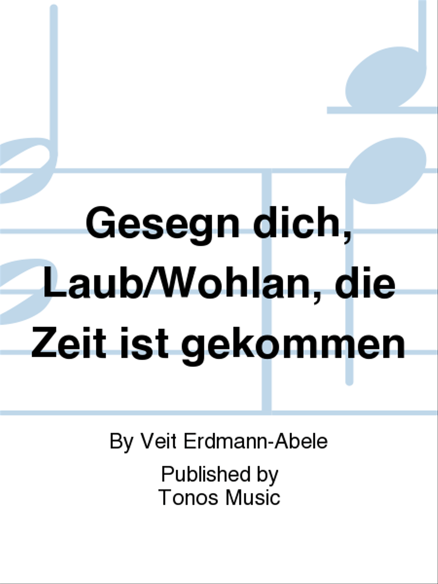 Gesegn dich, Laub/Wohlan, die Zeit ist gekommen TTBB scores gallery preview page 1