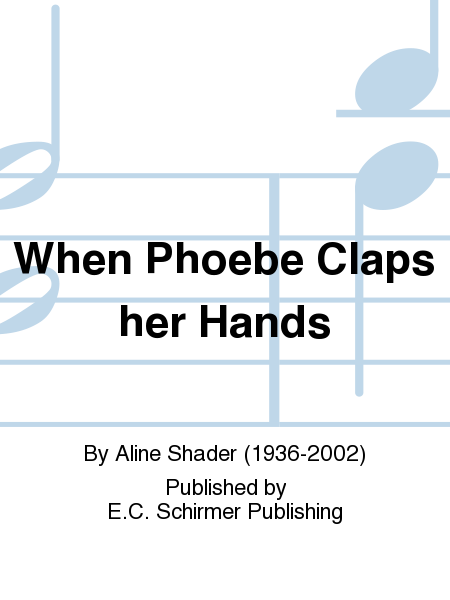 When Phoebe Claps her Hands