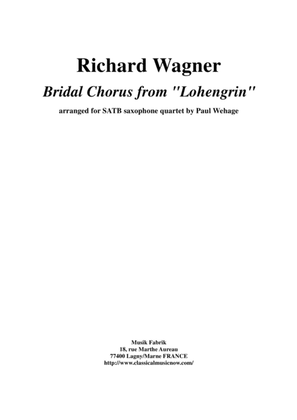 Book cover for Richard Wagner: Bridal Chorus, from "Lohengrin" arranged for SATB saxophone quartet