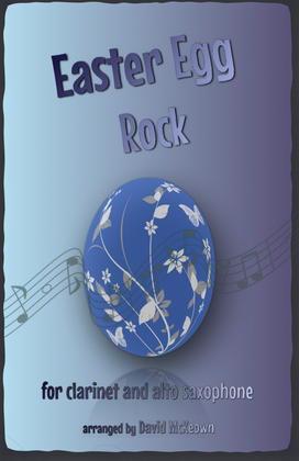 The Easter Egg Rock for Clarinet and Alto Saxophone Duet