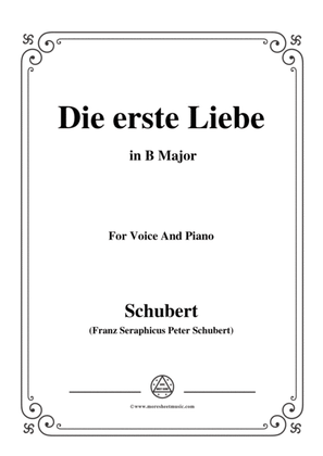 Schubert-Die Erste Liebe,in B Major,for Voice and Piano