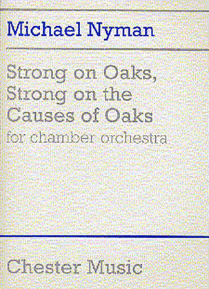 Book cover for Michael Nyman: Strong On Oaks, Strong On The Causes Of Oaks