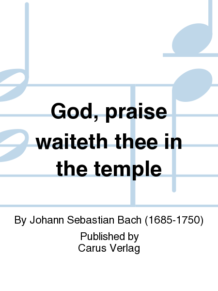 God, praise waiteth thee in the temple