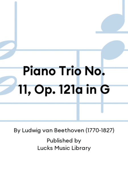 Piano Trio No. 11, Op. 121a in G