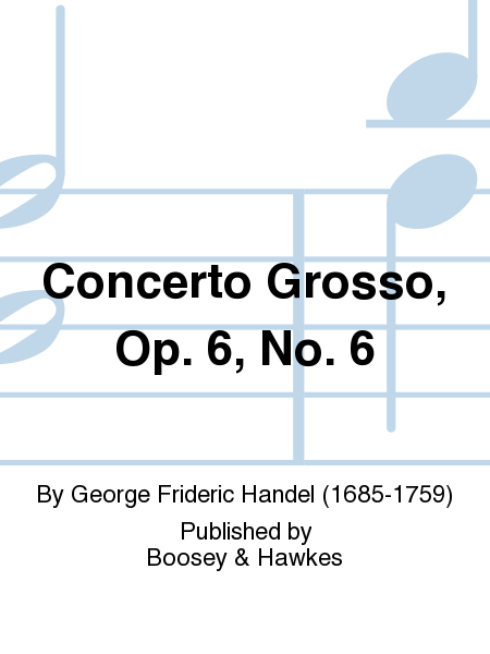 Concerto Grosso, Op. 6, No. 6