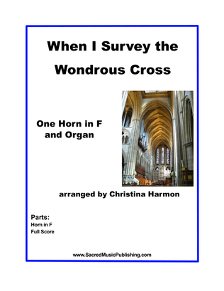 Book cover for When I Survey the Wondrous Cross - One Horn in F and Organ