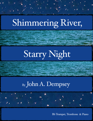 Shimmering River, Starry Night (Trio for Trumpet, Trombone and Piano)