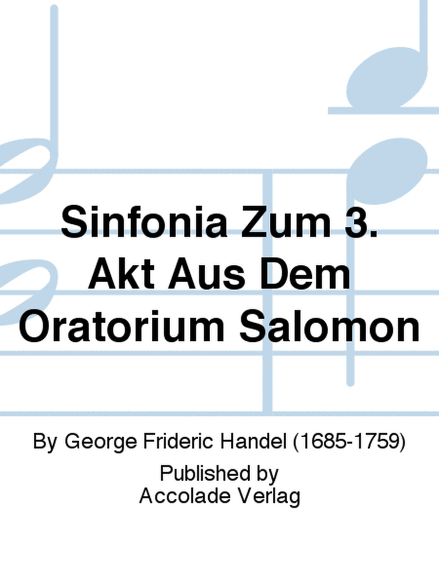 Sinfonia Zum 3. Akt Aus Dem Oratorium Salomon