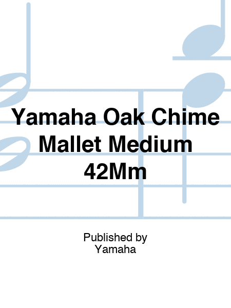Yamaha Oak Chime Mallet Medium 42Mm