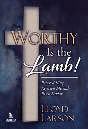 Book cover for Worthy Is the Lamb! - SA/TB Part-dominant Rehearsal CDs (reproducible)