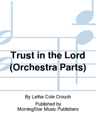 Trust in the Lord (Orchestra Parts)