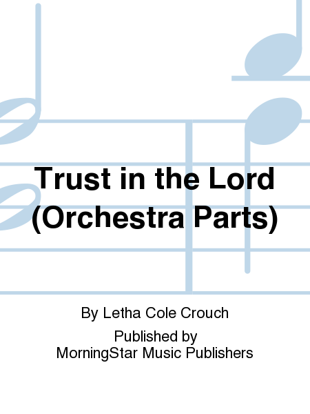 Trust in the Lord (Orchestra Parts)