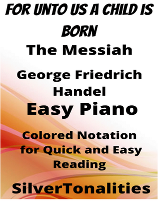 Book cover for For Unto Us a Child is Born Easy Piano Sheet Music with Colored Notation