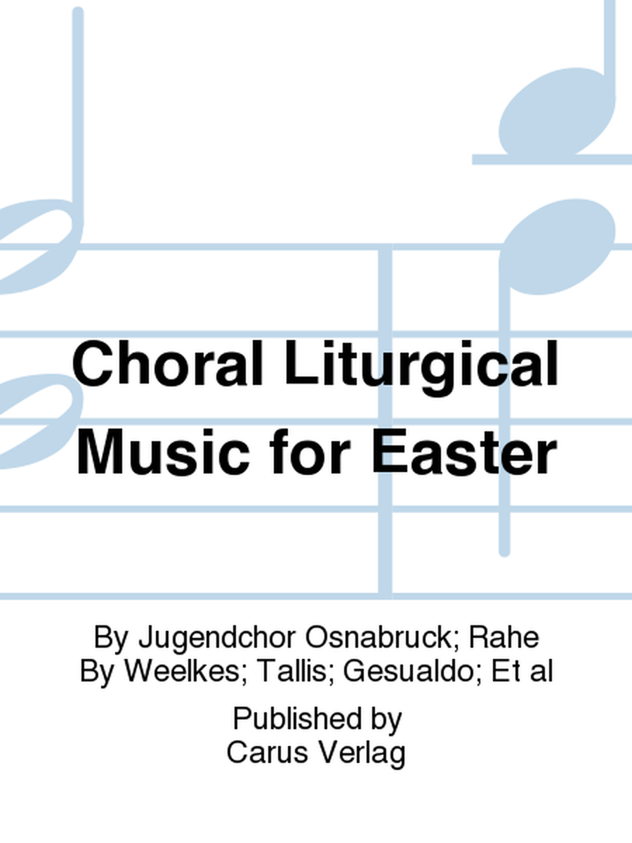 Choral Liturgical Music for Easter