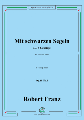 Franz-Mit schwarzen Segeln,in c sharp minor,Op.18 No.6,for Voice and Piano