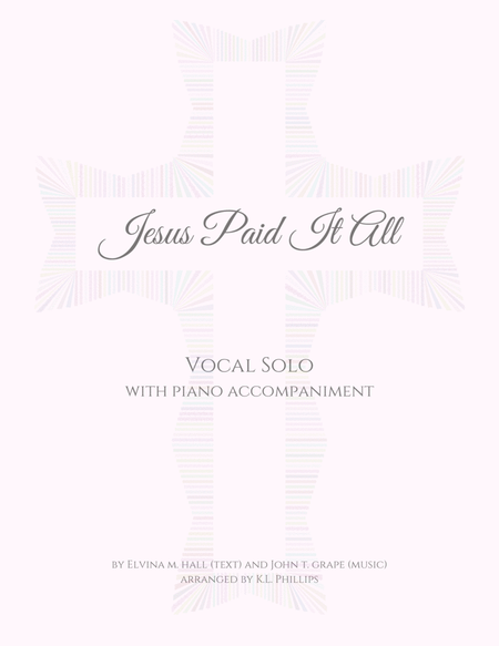 Jesus Paid It All - Vocal Solo with Piano Accompaniment image number null