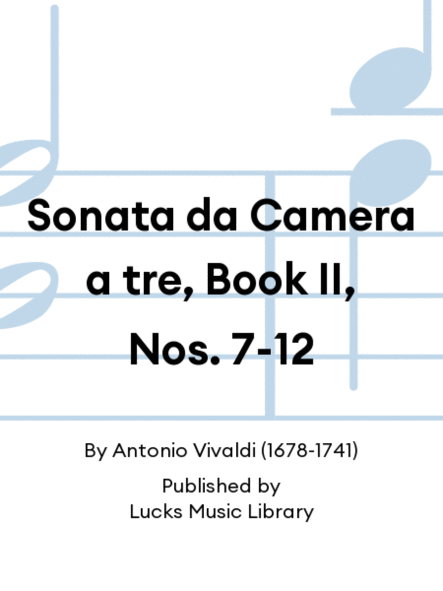 Sonata da Camera a tre, Book II, Nos. 7-12