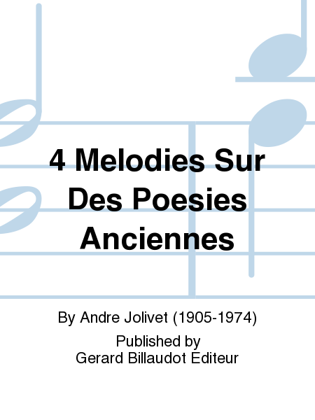 4 Melodies Sur Des Poesies Anciennes