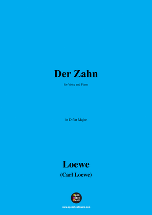 C. Loewe-Der Zahn,in D flat Major