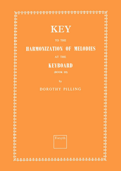 Key to Harmonization of Melodies at the Keyboard Book 3