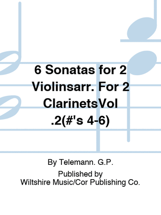 Book cover for 6 Sonatas for 2 Violinsarr. For 2 ClarinetsVol .2(#'s 4-6)