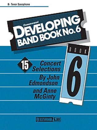 Book cover for Developing Band Book No. 6 - B-flat Tenor Saxophone