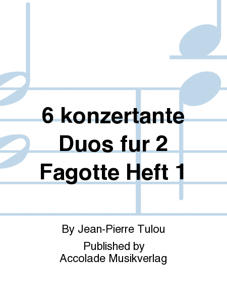 6 konzertante Duos fur 2 Fagotte Heft 1