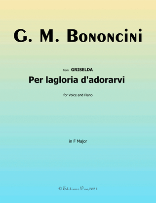 Per la gloria dadorarvi, by Bononcini, in F Major