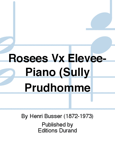 Rosees Vx Elevee-Piano (Sully Prudhomme