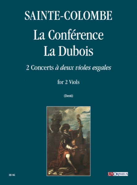 La Conférence – La Dubois. 2 Concerts "à deux violes esgales" for 2 Viols