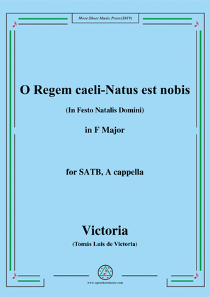 Victoria-O Regem caeli-Natus est nobis,in F Major,for SATB,A cappella