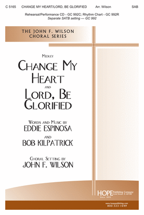 Book cover for Change My Heart/Lord, Be Glorified