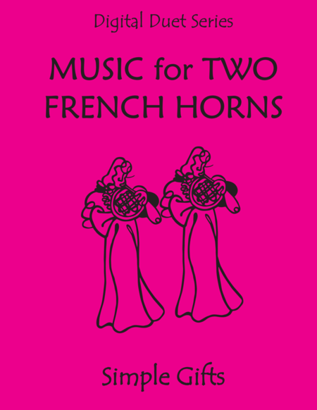 Simple Gifts (Shaker Song) for Horn Duet (Music for Two French Horns)