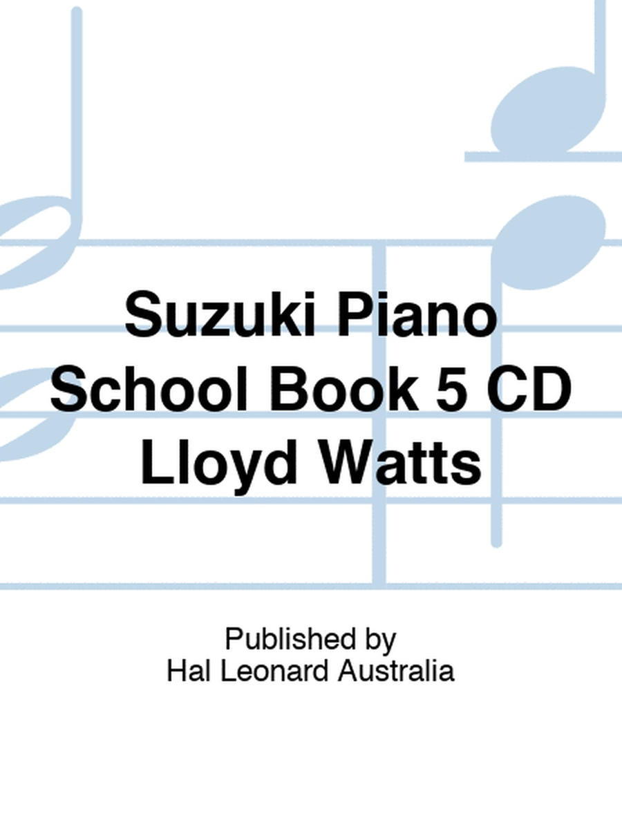 Suzuki Piano School Book 5 CD Lloyd Watts