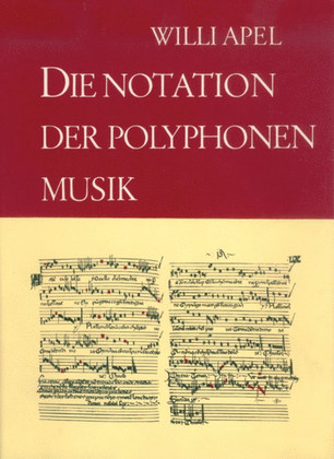 Book cover for Die Notation der polyphonen Musik 900 - 1600