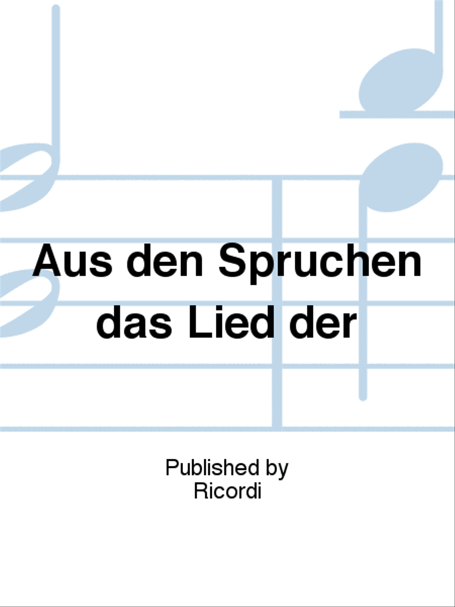Aus den Sprüchen das Lied der